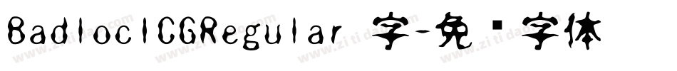 BadlocICGRegular 字字体转换